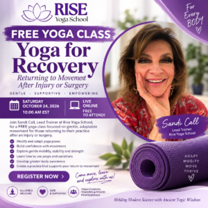 Yoga for Recovery ~ Returning to Movement after Injury or Surgery